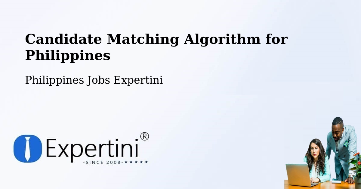 Candidate Matching Algorithm Overview – Pasacao - Philippines Jobs Expertini