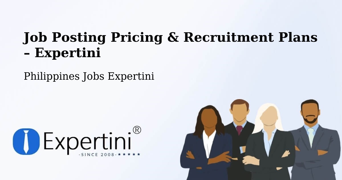 Job Posting Pricing & Recruitment Plans – Pasacao - Pasacao, Philippines Jobs Expertini